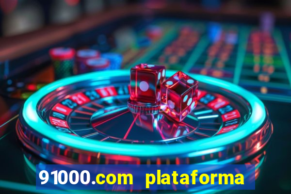 91000.com plataforma de jogos